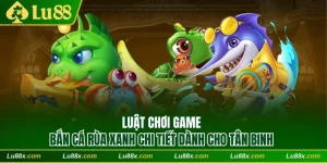 Bắn cá Rùa Xanh